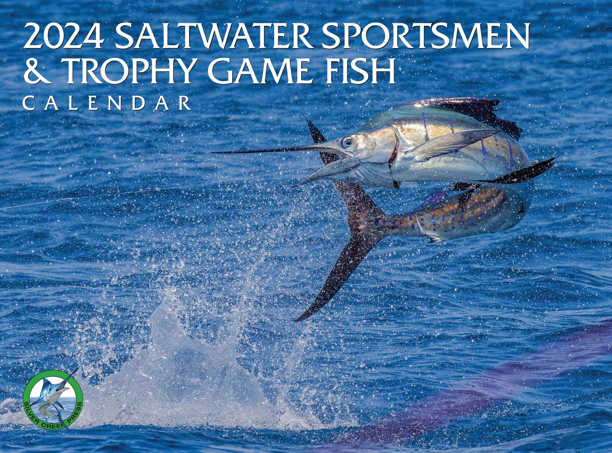 2024 Saltwater Sportsmen & Trophy Game Fish Calendar - Silver Creek Press